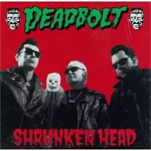 Deadbolt: Shrunken Head