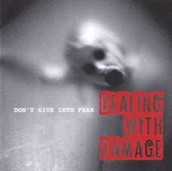Album Dealing With Damage: Don't Give Into Fear