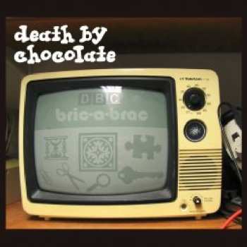 Album Death By Chocolate: Bric-A-Brac