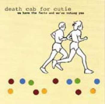 LP Death Cab For Cutie: We Have The Facts And We're Voting Yes