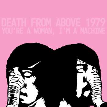 LP Death From Above 1979: You're A Woman, I'm A Machine CLR