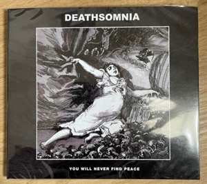 CD Deathsomnia: You Will Never Find Peace DIGI