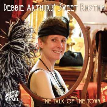 Album Debbie Arthurs' Sweet Rhythm: Talk Of The Town