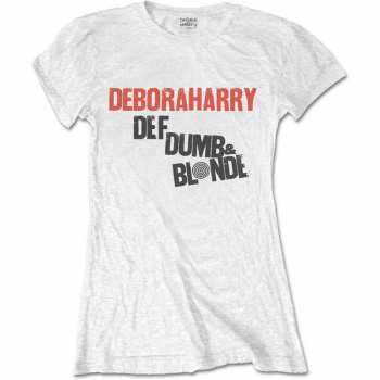 Merch Debbie Harry: Női Póló Def, Dumb & Blonde 
