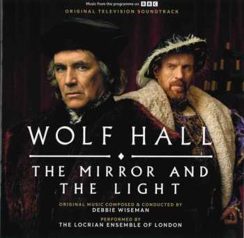 Album Debbie Wiseman: Wolf Hall: The Mirror And The Light (Original Television Soundtrack)