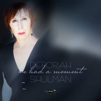 Album Deborah Shulman: We Had A Moment
