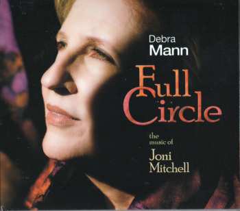 Album Debra Mann: Full Circle   The Music of Joni Mitchell