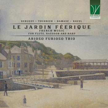 Album Claude Debussy: Le Jardin Féerique (French Music For Flute, Bassoon And Harp)