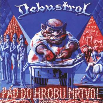 LP Debustrol: Pad Do Hrobu Mrtvol (remastered 2024)