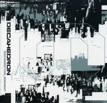 Album Decahedron: Disconnection_Imminent