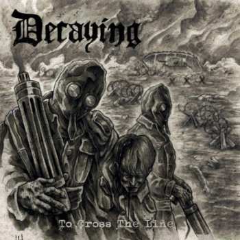 Album Decaying: To Cross The Line