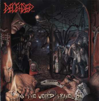 Album Deceased: As The Weird Travel On