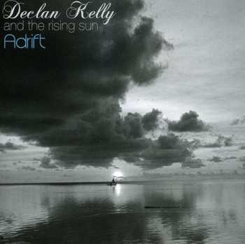 Album Declan Kelly And The Rising Sun: Adrift