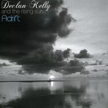 Declan Kelly And The Rising Sun: Adrift
