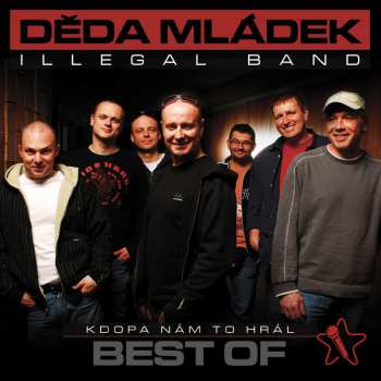 Album Děda Mládek Illegal Band: Kdopa Nám To Hrál?