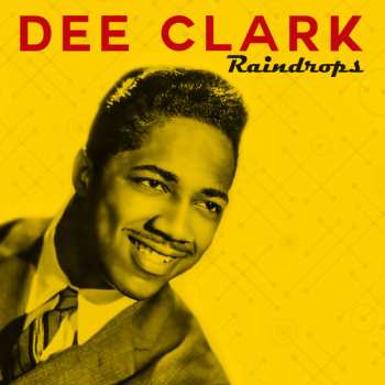 Album Dee Clark: Raindrops