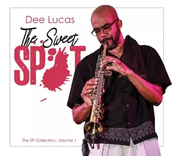 Dee Lucas: Ep Collection 1: The Sweet Spot