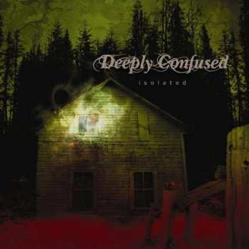 Album Deeply Confused: Isolated
