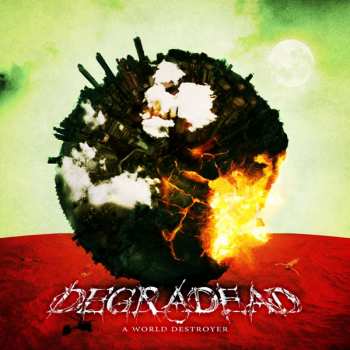 CD Degradead: A World Destroyer