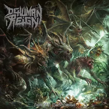 Dehuman Reign: Dawn Of A Malefic Dominion