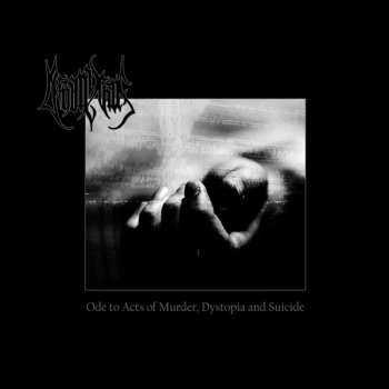 Album Deinonychus: Ode To Acts Of Murder, Dystopia And Suicide