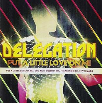 Album Delegation: Put A Little Love On Me