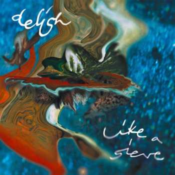LP Delish: Like a Sieve