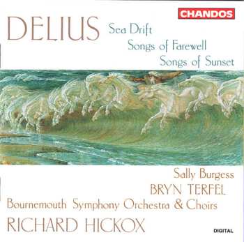 Album Richard Hickox: Sea Drift - Songs of Farewell - Songs of Sunset