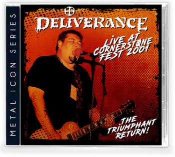Album Deliverance: Live At Cornerstone Fest 2001: Triumphant Return