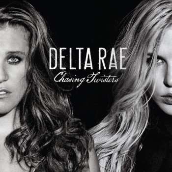 Album Delta Rae: Chasing Twisters