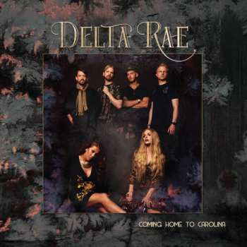 Album Delta Rae: Come Home To Carolina