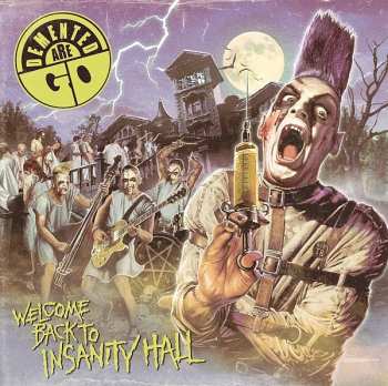 Album Demented Are Go: Welcome Back To Insanity Hall