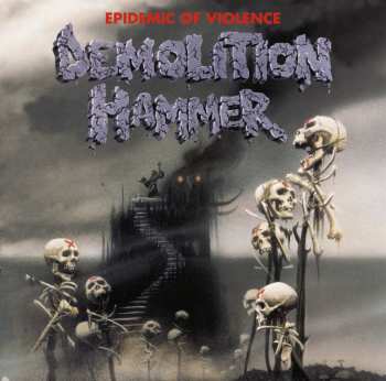 Album Demolition Hammer: Epidemic Of Violence