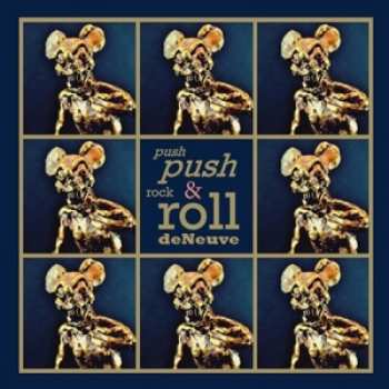 Album deNeuve: Push Push Rock & Roll