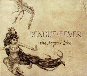LP Dengue Fever: The Deepest Lake CLR | LTD