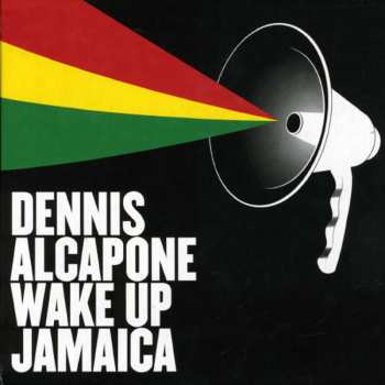 Album Dennis Alcapone: Wake Up Jamaica
