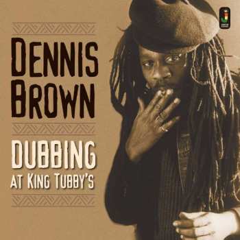 LP Dennis Brown: Dubbing At King Tubby's