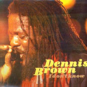 LP Dennis Brown: I Don't Know / Fist To Fist