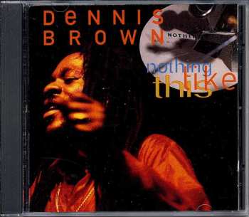 CD Dennis Brown: Nothing Like This