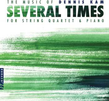 Album Dennis Kam: Several Times (The Music Of Dennis Kam)
