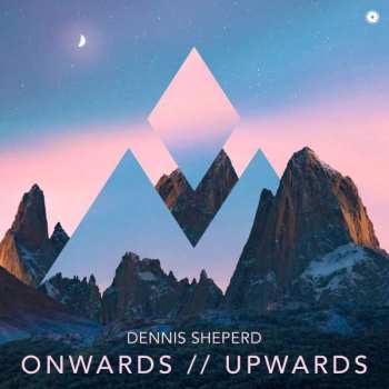CD Dennis Sheperd: Onwards // Upwards