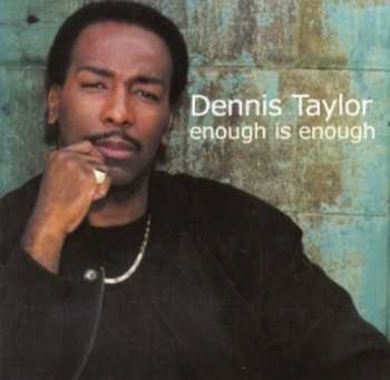 Album Dennis Taylor: Enough Is Enough
