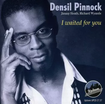 Densil Pinnock: I Waited For You