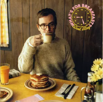 Dent May: What's For Breakfast?