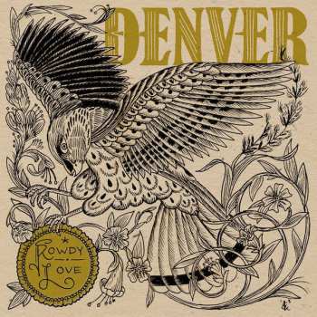 LP Denver: Rowdy Love