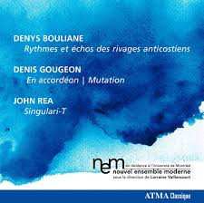 Album Nouvel Ensemble Moderne: Rythmes Et Échos Des Rivages Anticostiens / En Accordéon | Mutation / Singulari-T