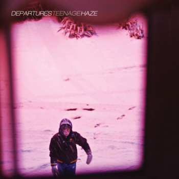 LP Departures: Teenage Haze CLR