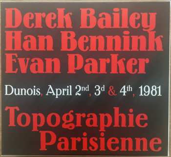 4CD/Dobozkészlet Evan Parker: Topographie Parisienne (Dunois, April 2nd, 3d & 4th, 1981)