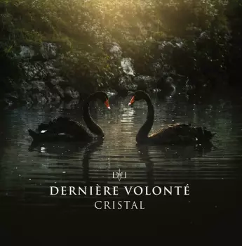 Dernière Volonté: Cristal