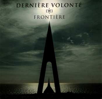 CD Dernière Volonté: Frontière LTD | DIGI